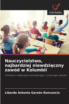 Nauczycielstwo najbardziej niewdzięczny zawód w Kolumbii