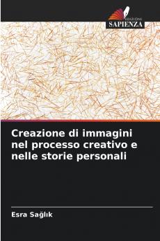 Creazione di immagini nel processo creativo e nelle storie personali