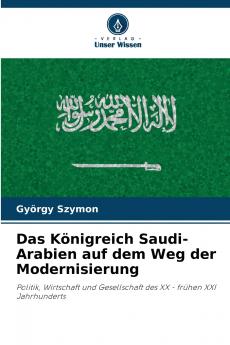 Das Königreich Saudi-Arabien auf dem Weg der Modernisierung