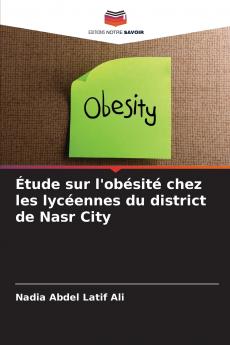 Étude sur l'obésité chez les lycéennes du district de Nasr City