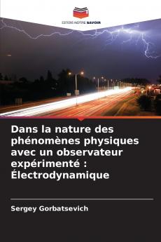 Dans la nature des phénomènes physiques avec un observateur expérimenté
