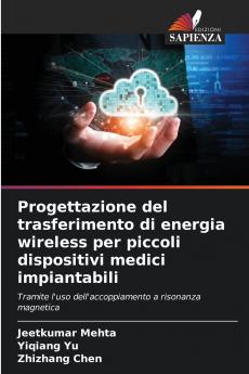 Progettazione del trasferimento di energia wireless per piccoli dispositivi medici impiantabili