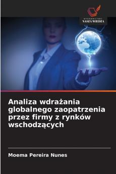 Analiza wdrażania globalnego zaopatrzenia przez firmy z rynków wschodzących