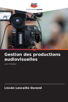 Gestion des productions audiovisuelles