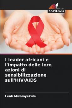 I leader africani e l'impatto delle loro azioni di sensibilizzazione sull'HIV/AIDS