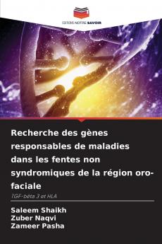 Recherche des gènes responsables de maladies dans les fentes non syndromiques de la région oro-faciale