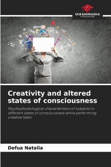 Creativity and altered states of consciousness