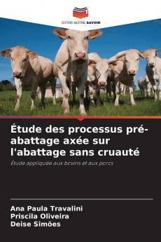 Étude des processus pré-abattage axée sur l'abattage sans cruauté