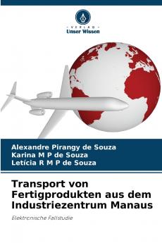 Transport von Fertigprodukten aus dem Industriezentrum Manaus