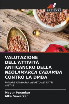 VALUTAZIONE DELL'ATTIVITÀ ANTICANCRO DELLA NEOLAMARCA CADAMBA CONTRO LA DMBA
