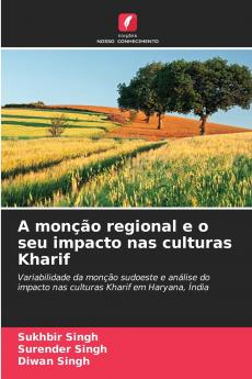 A monção regional e o seu impacto nas culturas Kharif