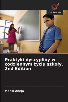 Praktyki dyscypliny w codziennym życiu szkoły. 2nd Edition