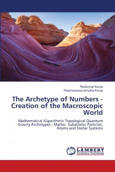 The Archetype of Numbers - Creation of the Macroscopic World