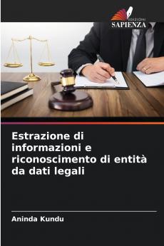 Estrazione di informazioni e riconoscimento di entità da dati legali