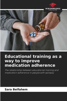 Educational training as a way to improve medication adherence
