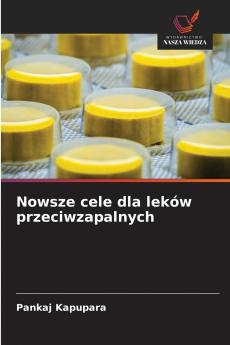 Nowsze cele dla leków przeciwzapalnych
