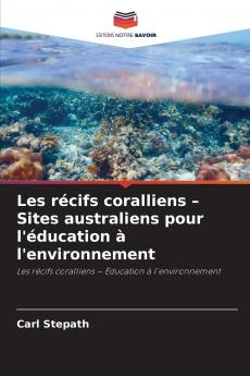 Les récifs coralliens - Sites australiens pour l'éducation à l'environnement
