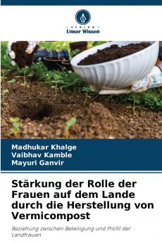 Stärkung der Rolle der Frauen auf dem Lande durch die Herstellung von Vermicompost