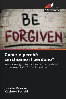 Come e perché cerchiamo il perdono?