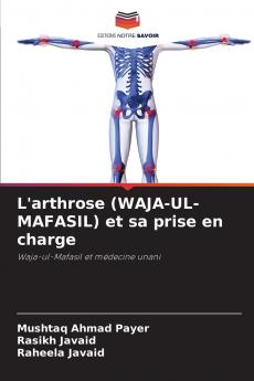 L'arthrose (WAJA-UL-MAFASIL) et sa prise en charge