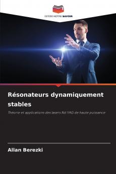 Résonateurs dynamiquement stables