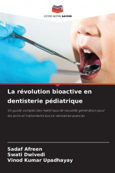 La révolution bioactive en dentisterie pédiatrique