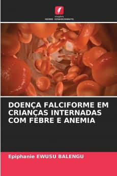 DOENÇA FALCIFORME EM CRIANÇAS INTERNADAS COM FEBRE E ANEMIA