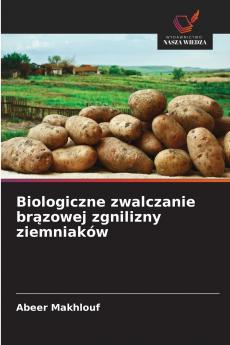 Biologiczne zwalczanie brązowej zgnilizny ziemniaków