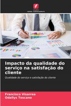 Impacto da qualidade do serviço na satisfação do cliente