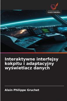 Interaktywne interfejsy kokpitu i adaptacyjny wyświetlacz danych