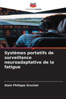 Systèmes portatifs de surveillance neuroadaptative de la fatigue