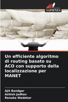 Un efficiente algoritmo di routing basato su ACO con supporto della localizzazione per MANET