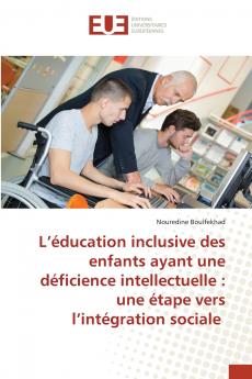 L'éducation inclusive des enfants ayant une déficience intellectuelle