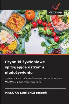 Czynniki żywieniowe sprzyjające ostremu niedożywieniu