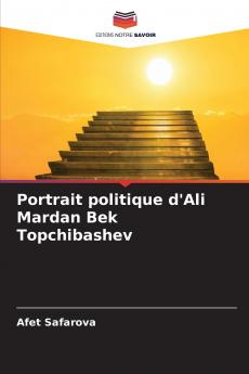 Portrait politique d'Ali Mardan Bek Topchibashev