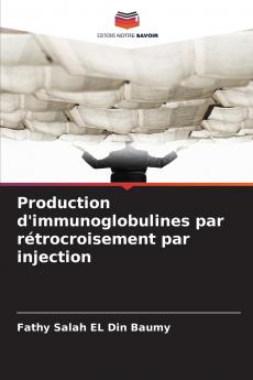 Production d'immunoglobulines par rétrocroisement par injection