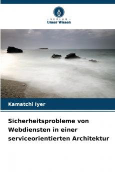 Sicherheitsprobleme von Webdiensten in einer serviceorientierten Architektur