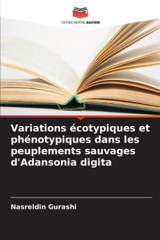 Variations écotypiques et phénotypiques dans les peuplements sauvages d'Adansonia digita