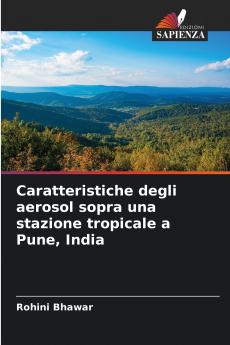 Caratteristiche degli aerosol sopra una stazione tropicale a Pune India