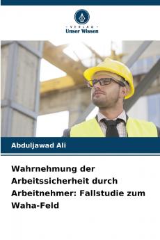 Wahrnehmung der Arbeitssicherheit durch Arbeitnehmer