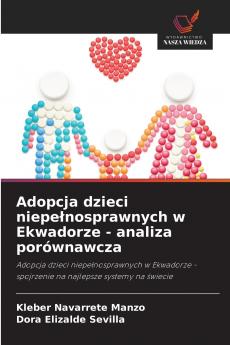 Adopcja dzieci niepełnosprawnych w Ekwadorze - analiza porównawcza