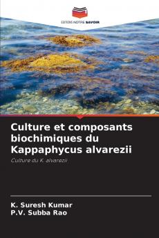 Culture et composants biochimiques du Kappaphycus alvarezii