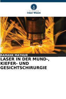LASER IN DER MUND- KIEFER- UND GESICHTSCHIRURGIE