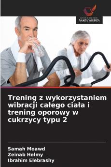 Trening z wykorzystaniem wibracji całego ciała i trening oporowy w cukrzycy typu 2