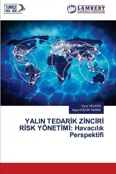 YALIN TEDARİK ZİNCİRİ RİSK YÖNETİMİ
