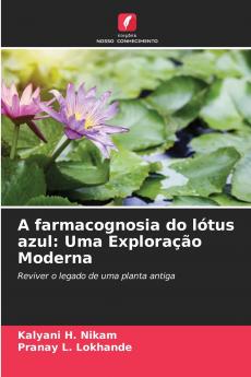 A farmacognosia do lótus azul