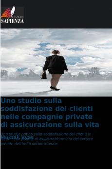Uno studio sulla soddisfazione dei clienti nelle compagnie private di assicurazione sulla vita