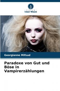 Paradoxe von Gut und Böse in Vampirerzählungen