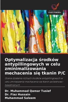 Optymalizacja środków antypillingowych w celu zminimalizowania mechacenia się tkanin P/C