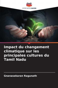 Impact du changement climatique sur les principales cultures du Tamil Nadu